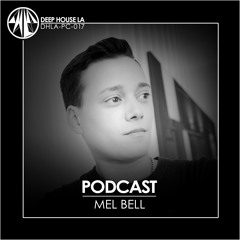 MEL BELL [DHLA - Podcast - 017]