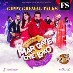 GIPPY GREWAL - MAR GAYE OYE LOKO