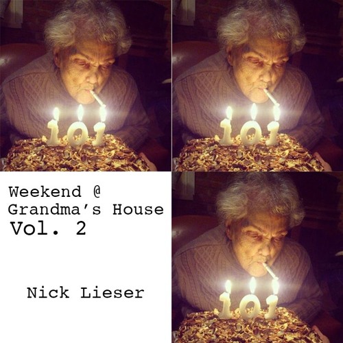 Weekend @ Grandma's House Vol. 2