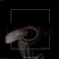 Noixsmith Feat.Htet Arkar - Lokapala (Original Mix)