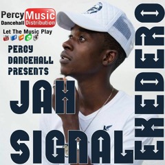 Percy Dancehall Presents Jah Signal Ekedero 2018