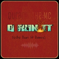 Q Run It (Who Run It Remix)