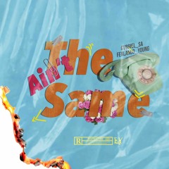 Ain't The Same (Ft. Ferlando Young)