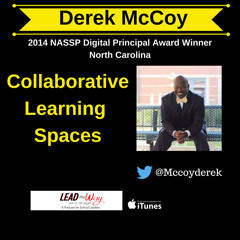 Collaborative Learning Spaces - Derek McCoy, 2014 NASSP Digital Principal Award Winner