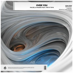 Maciel & Madro feat. PRYVT RYN - Over You (Radio Edit) [OUT NOW]