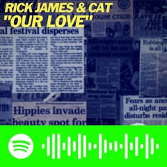 Rick James & Cat - Our Love - OUT NOW