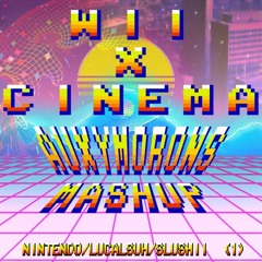 Wii x Cinema (NINTENDO/LUCA LUSH/SLUSHII) auxymorons mashup :)