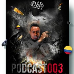 PODCAST 003 DJ PELÉ - EL COLOMBIANO - BAILE DA COLOMBIA