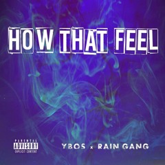 How That Feel Ft. Jordy Mulatto & Jacc Jones