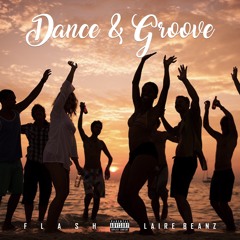 Flash Feat Laire Beanz - Dance And Groove