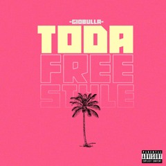 Giobulla- Toda (Freestyle)