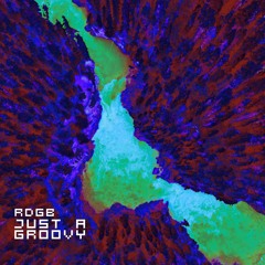 RdgB - Just a Groovy (Original Mix)