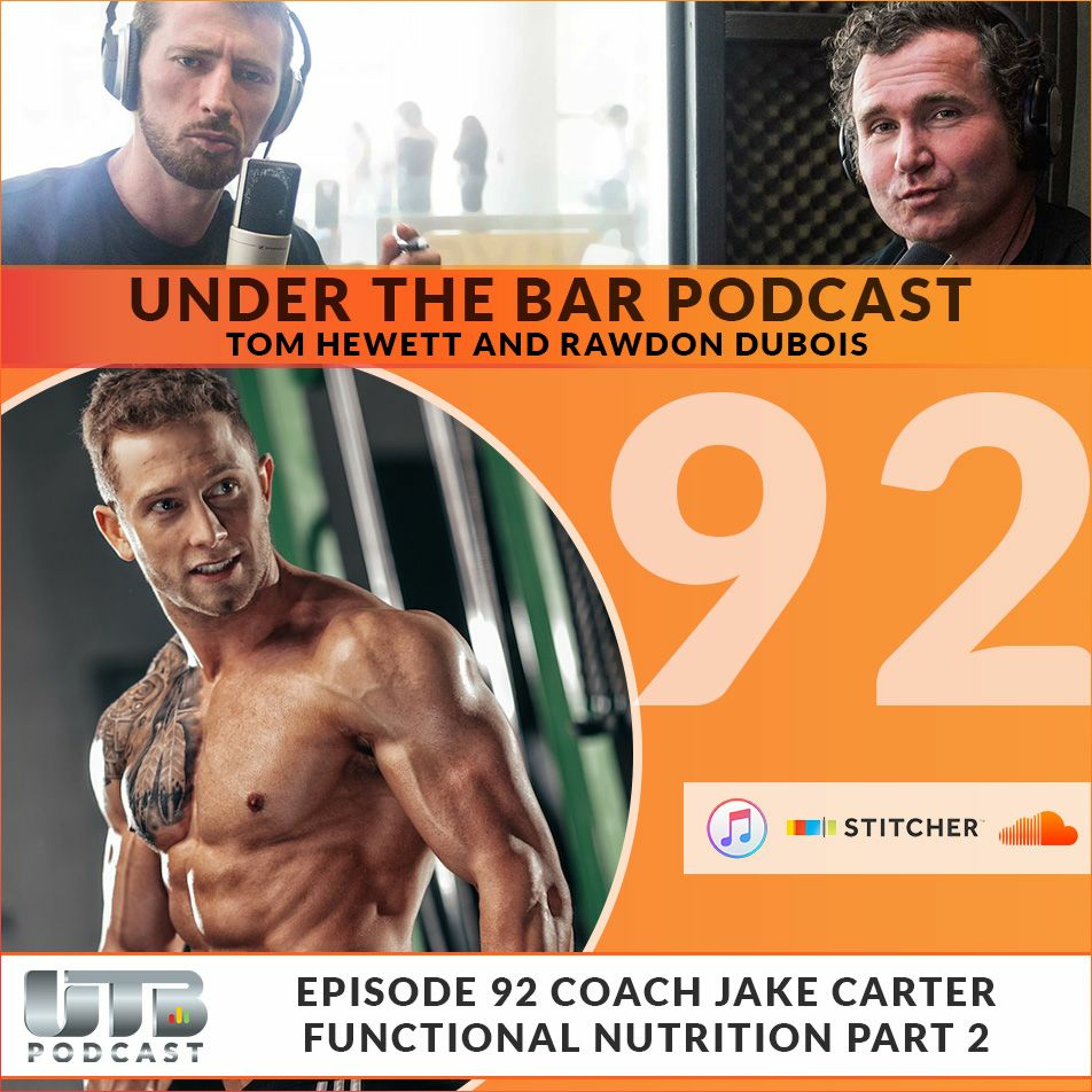 Coach Jake Carter - 'Functional Nutrition' Part 2 on Ep. 92 of UTB Podcast episode artwork