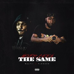 Never Been The Same X FLEAZUS