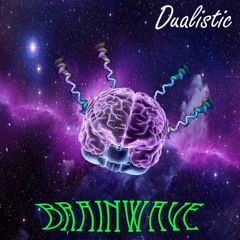 Brainwave - Dualistic(Prod. By Ion - Eyes)