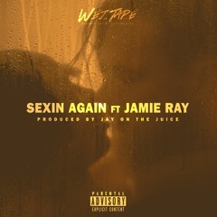 5.Sexing Again Ft. Jamie Ray