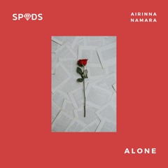 Spuds & Airinna Namara - Alone