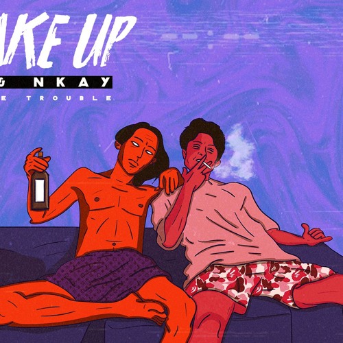 WAKE UP (Audio) -Double Trouble (TK&NKAY)