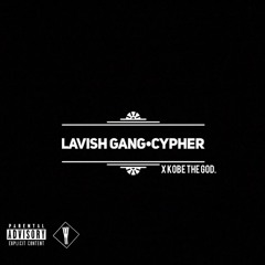 Lavish Gang x YTS x Kobe the God-Cypher