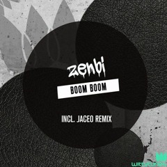 Zenbi - Boom Boom (Jaceo Remix) WITTY TUNES