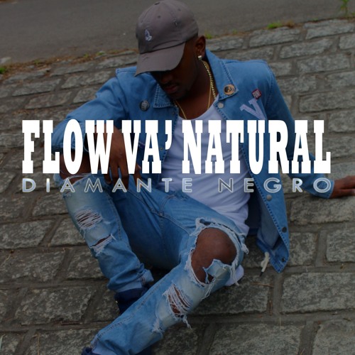 Diamante Negro - Flow Va' Natural [Audio]