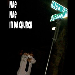 Nae Nae In Da Church