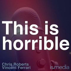 This Is Horrible - 90: Hello From Four Days Ago