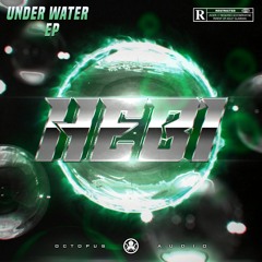 HEBI - UNDER WATER [OUT NOW/FREE DL]