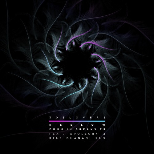 Reelow - Drum In Breaks (Apollo84 & Riaz Dhanani Remix)