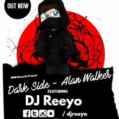 Dark Side -Alan Walker - DJ Reeyo