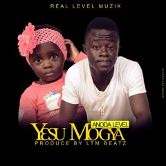 Anoda Level - Yesu Mogya