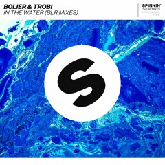 Bolier & Trobi - In The Water (BLR Festival Radio Mix) [OUT NOW]
