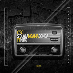 Sidlala Ngama Bonda ft KiD X