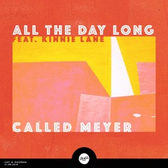 Called Meyer Ft. Kinnie Lane - All The Day Long
