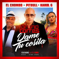 Pitbull, El Chombo, Karol G, Cutty Ranks - Dame Tu Cosita (Bruno Torres Remix)