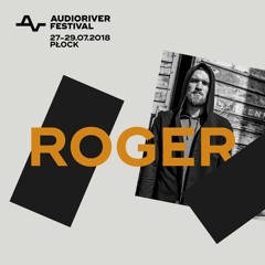 Roger Live @ Audioriver Festival 2018 True Music Tent