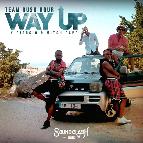 Team Rush Hour & Giorgio - Way Up ft. Mitch Capo (EXTENDED)