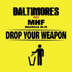 Massilia Hi-Fi feat. Baltimores - Drop Your Weapon