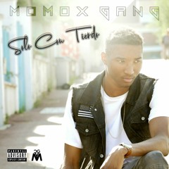 Momox Gang - Solo Con Tierdo (Explicit)