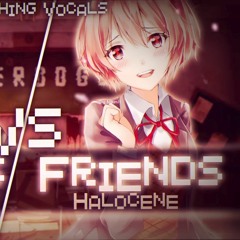 ◤Nightcore◢ ↬ FRIENDS [Switching Vocals ¦ HALOCENE COVER]