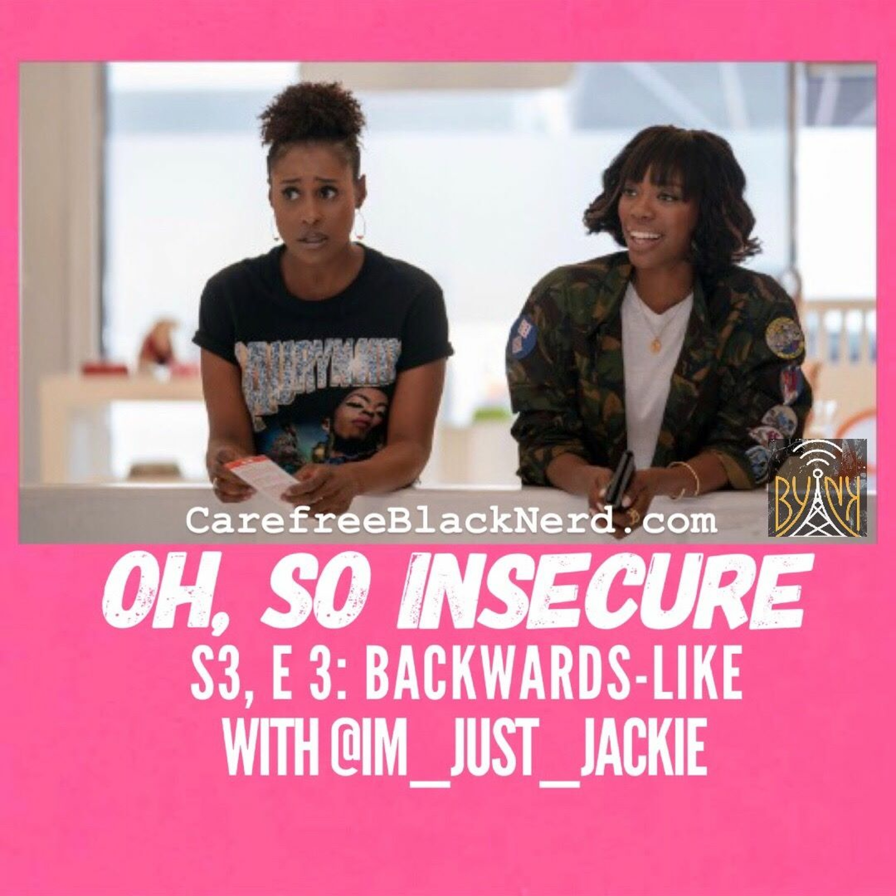 Oh So Insecure | S3, Ep 03: Backwards-Like with @Im_Just_Jackie episode artwork