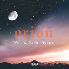 orion / KENT ft, Random Square