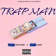 TRAP MAN (Ivander Imavibe X Trippy LIZE)