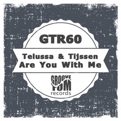 Telussa & Tijssen - Are You With Me