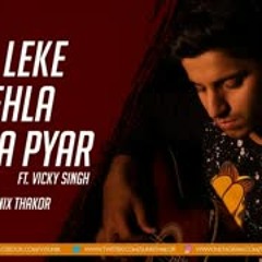 Leke Pehla Pehla Pyar   Vicky Singh   Redux Cover   Sunix Thakor
