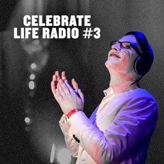 Mr. White - Celebrate Life Radio #03