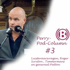 PPC #3: Luisteraarsvragen, Roger Scruton, Timmermans en generaal Patton