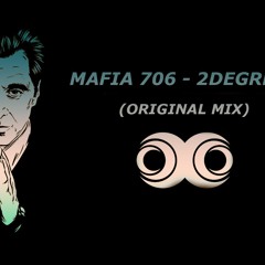 Mafia 706- 2degrees (original mix)