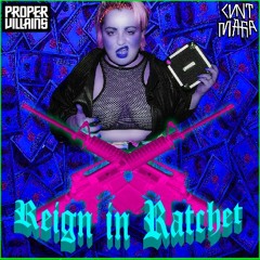 Reign in Ratchet 2013 Hit Single (Prod. by Proper Villains)