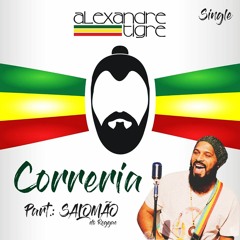Correria - Alexandre Tigre feat Salomão do Reggae